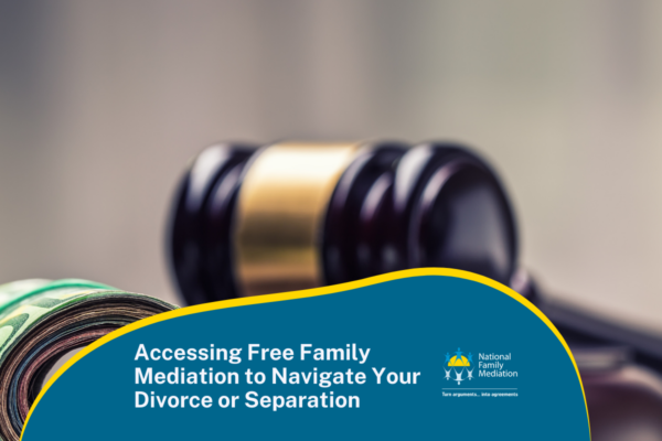 Accessing Free Family Mediation to Navigate Your Divorce or Separation  